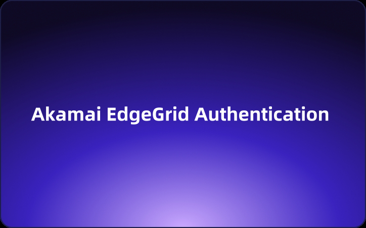 Understanding Akamai EdgeGrid Authentication for REST APIs