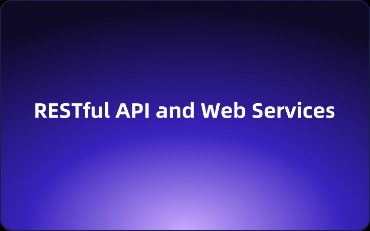 Understanding RESTful API and Web Services: Key Differences and Use Cases