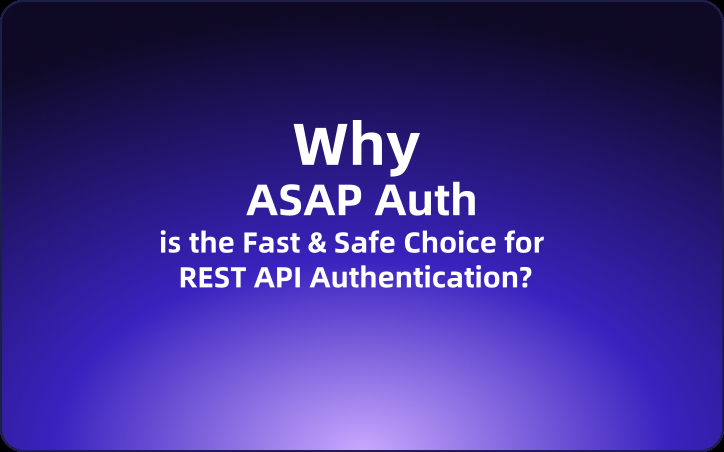 Why ASAP (Atlassian) Auth is the Fast & Safe Choice for REST API Authentication?