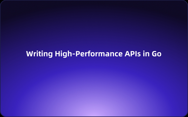 Writing High-Performance APIs in Go