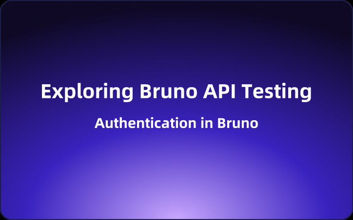 Exploring Bruno API Testing:  Authentication in Bruno