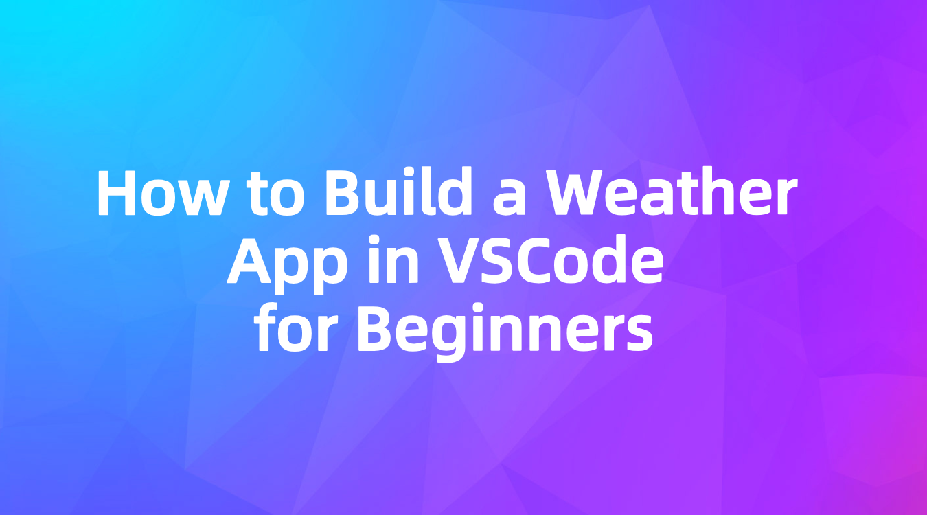 How to Build a Weather App in VSCode for Beginners(2): Post-response Automated Testing