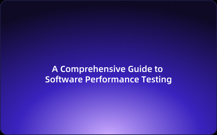 A Comprehensive Guide to Software Performance Testing