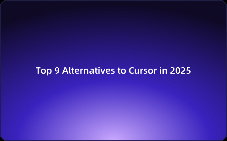 Top 9 Alternatives to Cursor in 2025