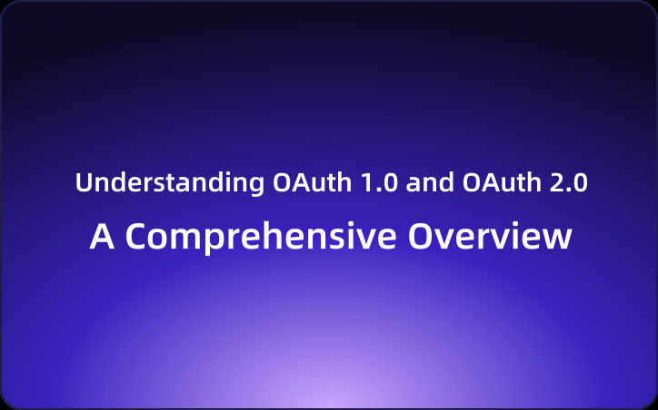 Understanding OAuth 1.0 and OAuth 2.0: A Comprehensive Overview