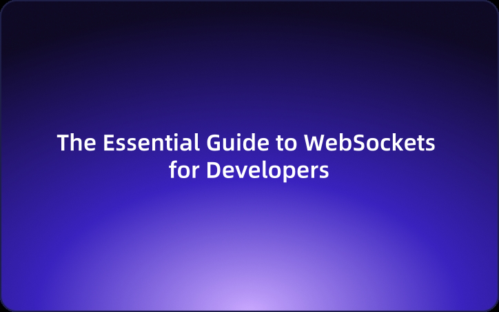 The Essential Guide to WebSockets for Developers