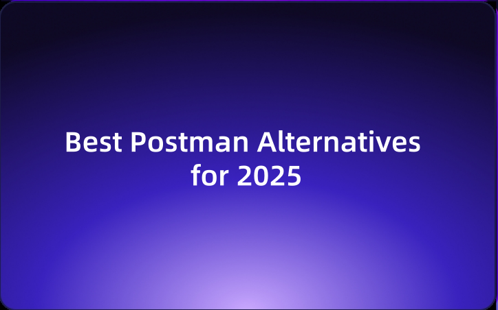 Best Postman Alternatives for 2025