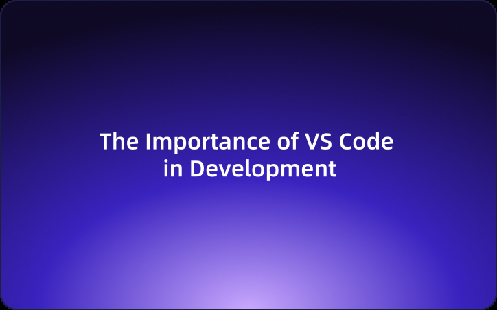 The Importance of VS Code in Development