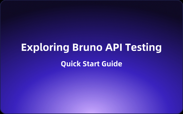 Exploring Bruno API Testing: Quick Start Guide